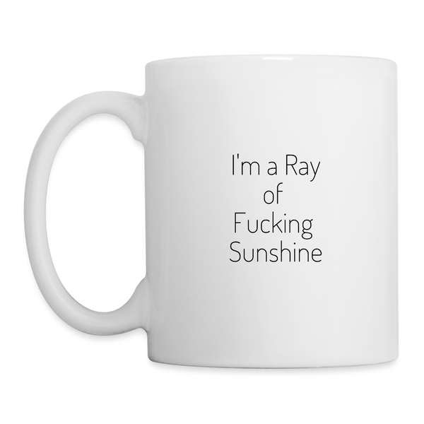 I'm a Ray of Fucking Sunshine Mug - white