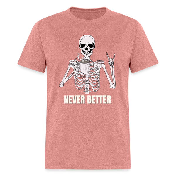 Never Better Classic T-Shirt - heather mauve