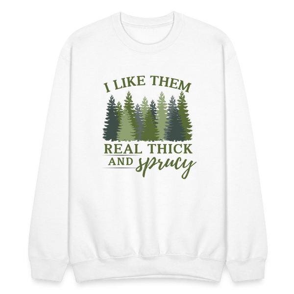 I Like Them Real Thick and Spruce Crewneck - white