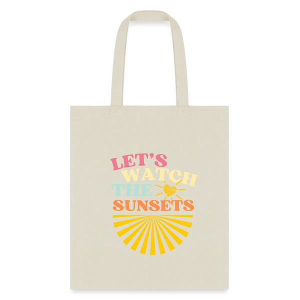 Let's Watch The Sunsets Tote Bag - natural