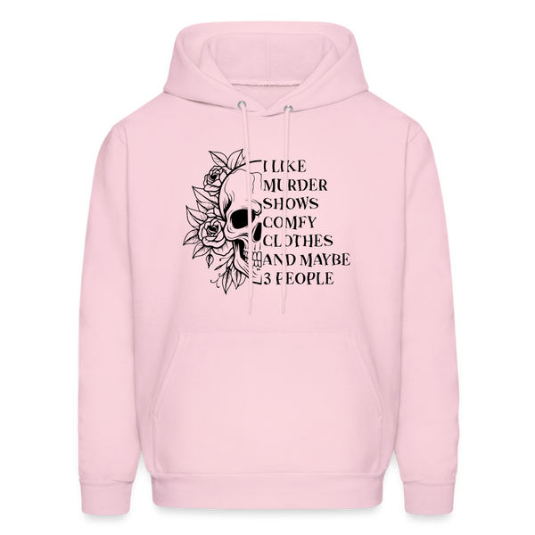 I Like Murder Shows Comfy Clothes and Maybe 3 People Hoodie - pale pink