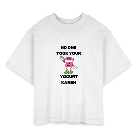 Noone Took Your Yogurt Karen Women's Tee - white