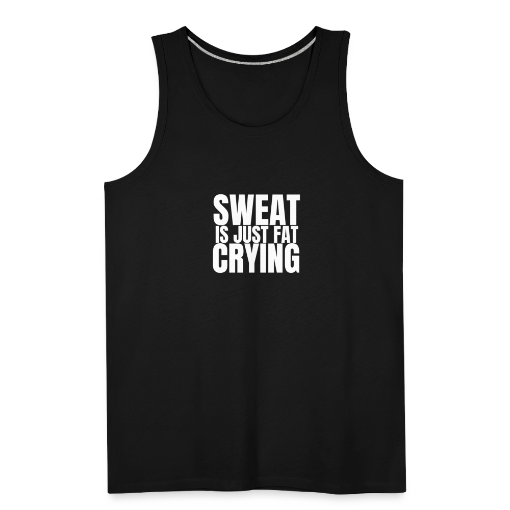 Sweat Is Just Fat Crying Men’s Tank - black