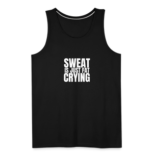 Sweat Is Just Fat Crying Men’s Tank - black