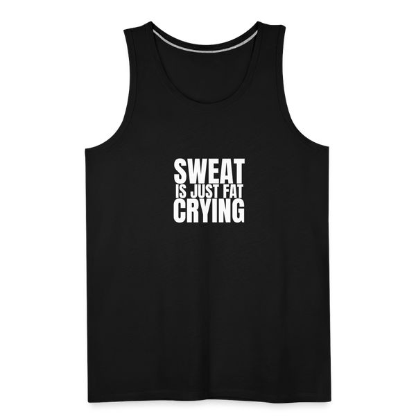 Sweat Is Just Fat Crying Men’s Tank - black