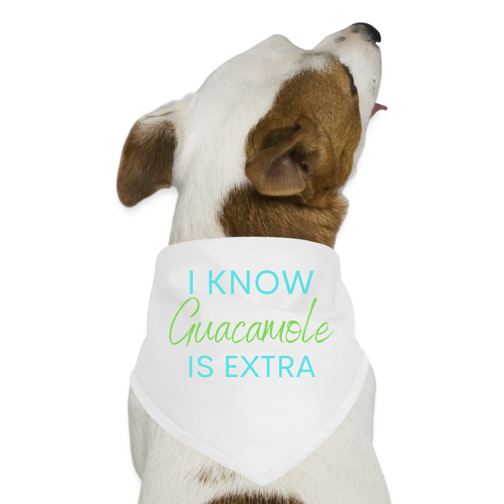 I Know Guacamole Is Extra Dog Bandana - white