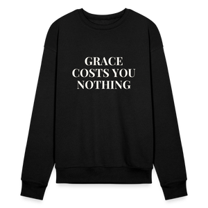 Grace Costs You Nothing Sweatshirt - black