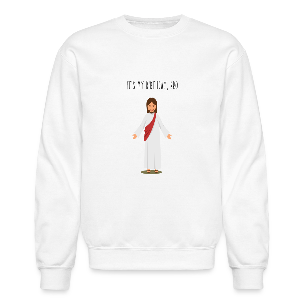 It's My Birthday Bro Crewneck - white