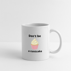 Don't Be A Cuntcake Mug - white