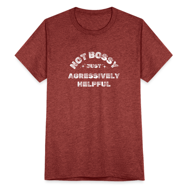 Not Bossy Just Aggressively Helpful T-Shirt - heather cranberry