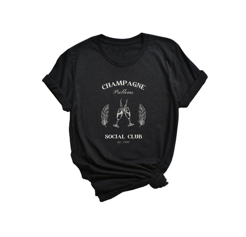 Champagne Problems Social Club T-Shirt