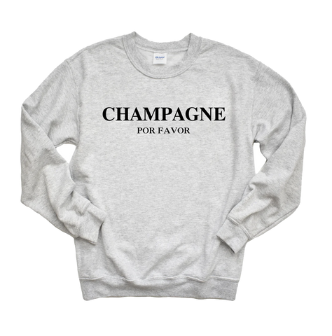 Champagne Por Favor Sweatshirt