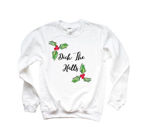 Dick The Halls Crewneck