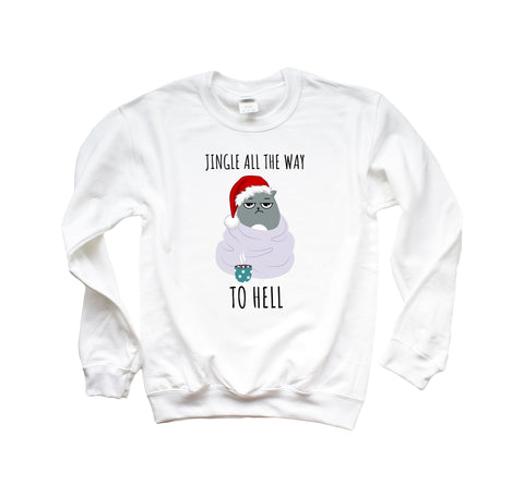 Jingle All The Way To Hell Crewneck