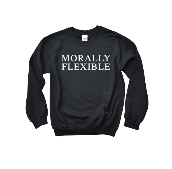 Morally Flexible Sweatshirt