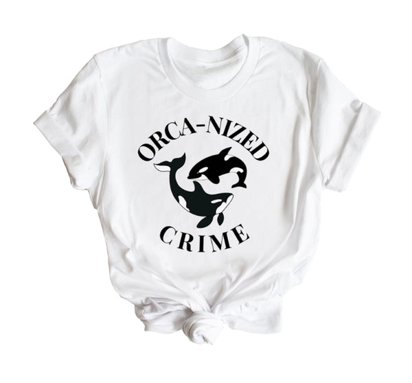 Orca-nized Crime T-Shirt