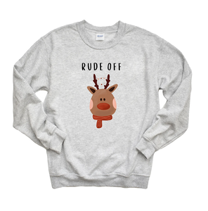 Rude Off Crewneck