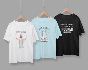 3 funny graphic t-shirts saying - Jesus has the hookup, Lambaste and Sweating like a hooker in church. 