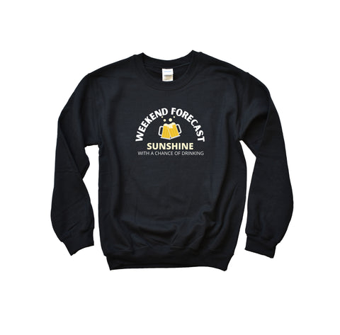 Weekend Forecast Sunny With A Chance of Drinking Crewneck