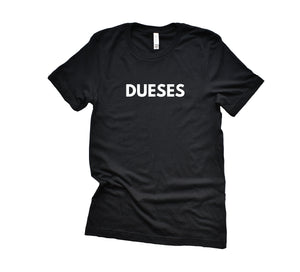 Dueses T-Shirt